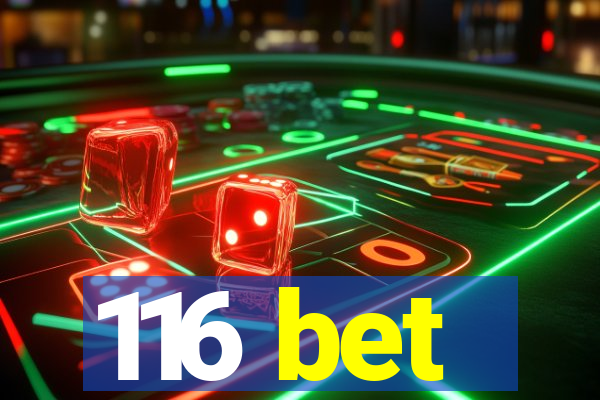 116 bet