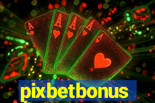 pixbetbonus