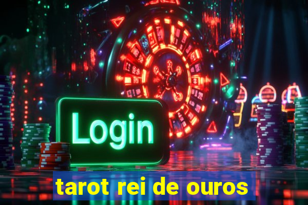 tarot rei de ouros