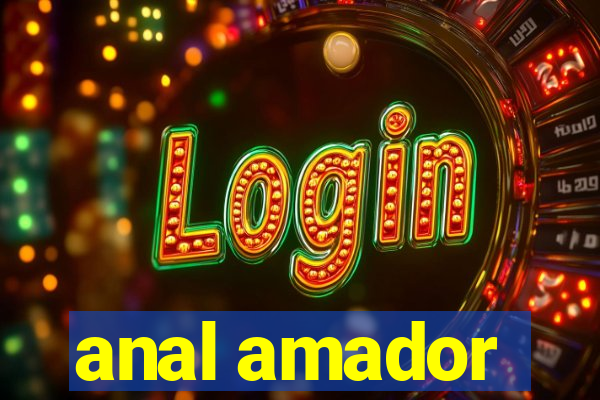 anal amador