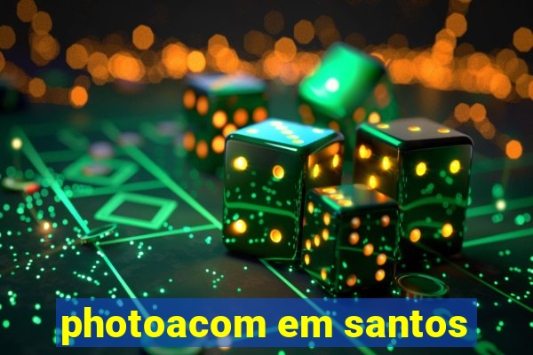 photoacom em santos