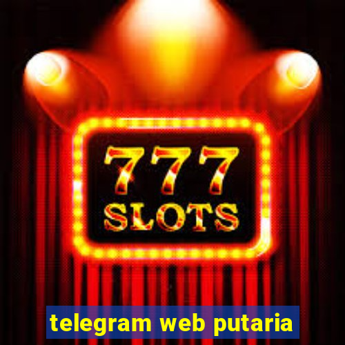 telegram web putaria