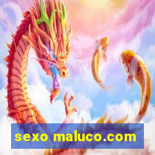 sexo maluco.com