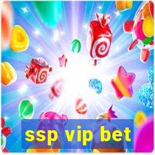 ssp vip bet