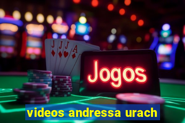 videos andressa urach