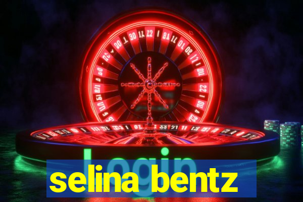 selina bentz