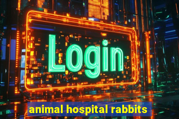 animal hospital rabbits