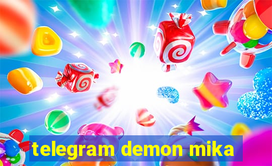 telegram demon mika