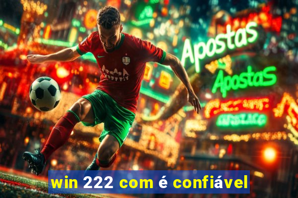 win 222 com é confiável