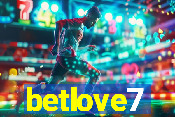 betlove7