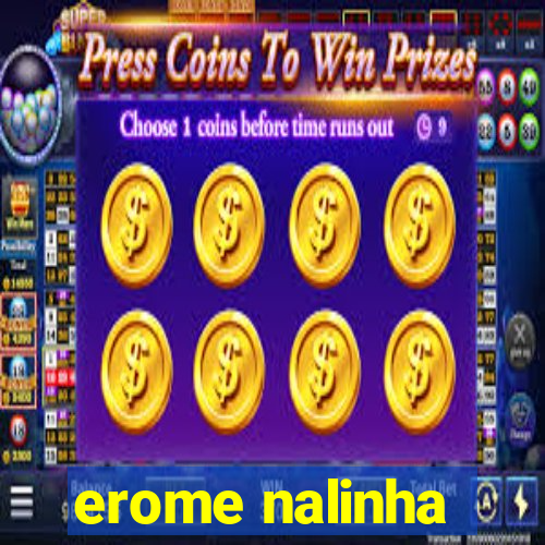 erome nalinha