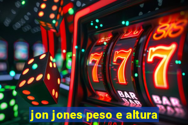 jon jones peso e altura