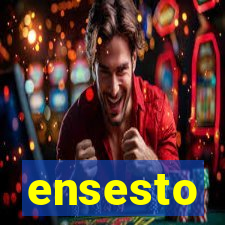 ensesto