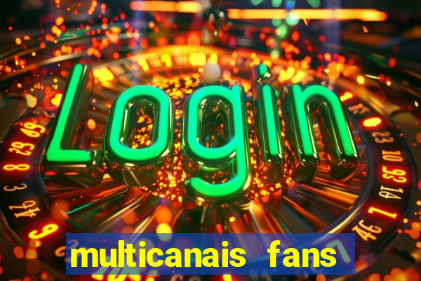 multicanais fans jogo ao vivo