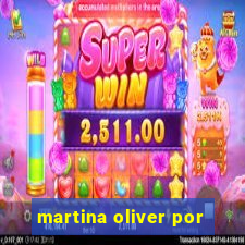 martina oliver por