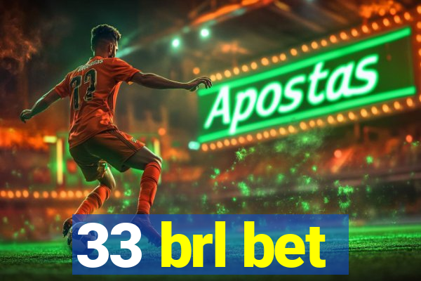 33 brl bet