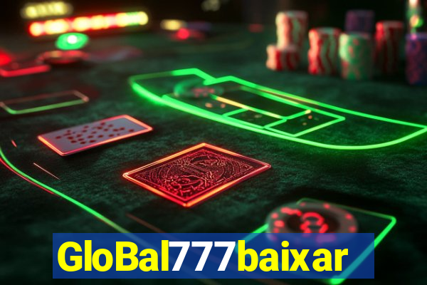 GloBal777baixar