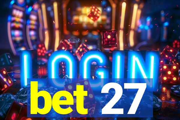 bet 27