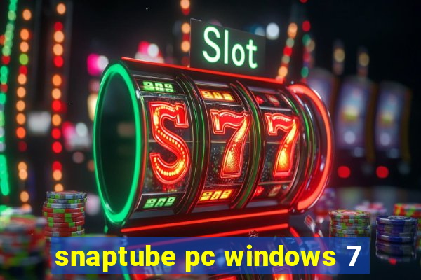 snaptube pc windows 7