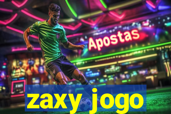 zaxy jogo