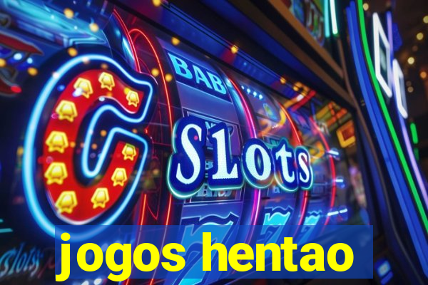 jogos hentao