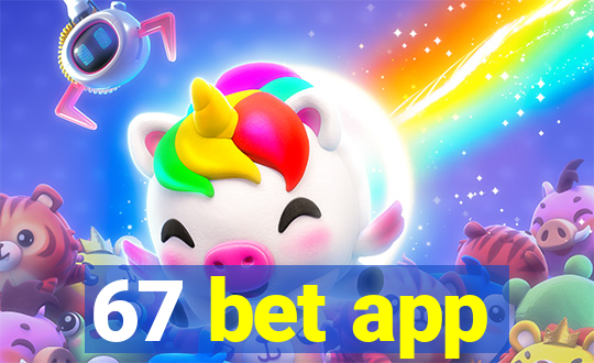 67 bet app