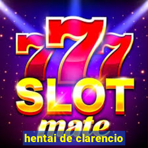 hentai de clarencio