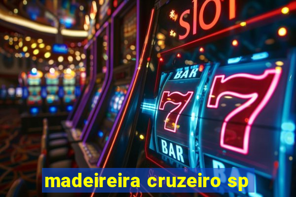 madeireira cruzeiro sp