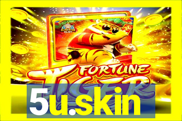 5u.skin