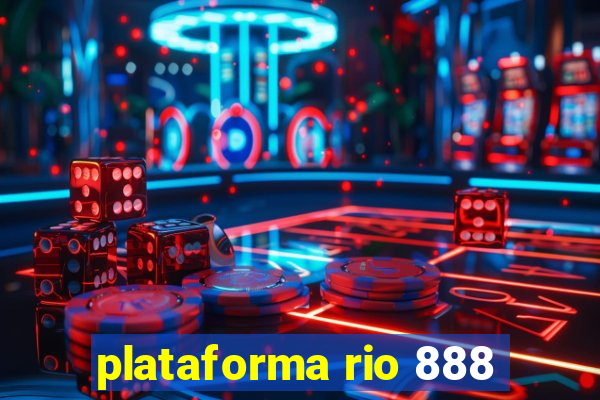 plataforma rio 888