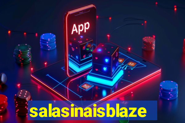 salasinaisblaze