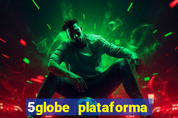 5globe plataforma de jogos