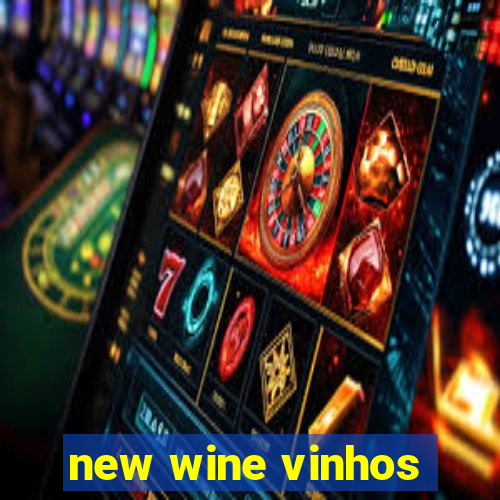 new wine vinhos