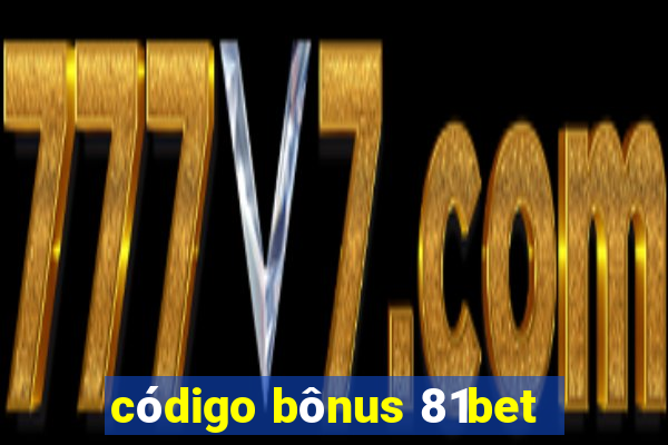 código bônus 81bet