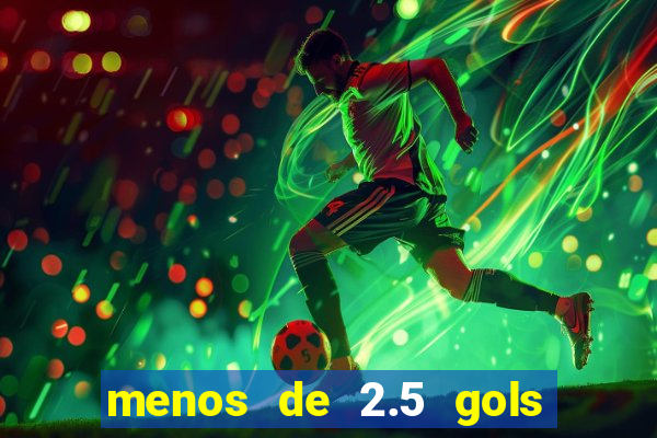 menos de 2.5 gols o que significa