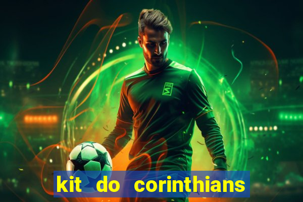 kit do corinthians dls 2019