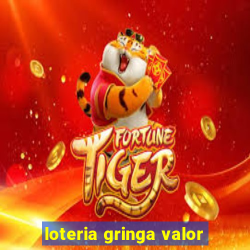 loteria gringa valor