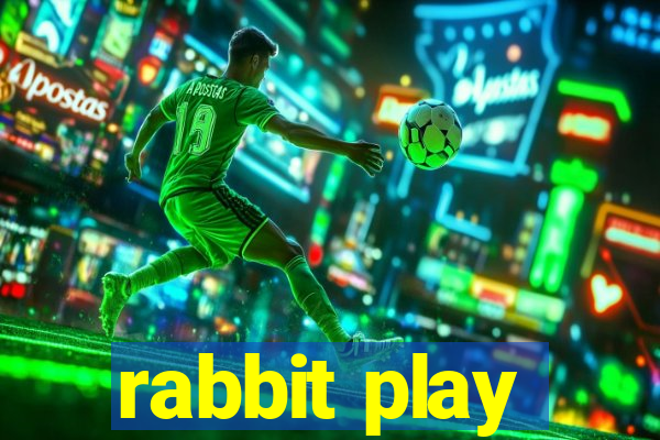 rabbit play