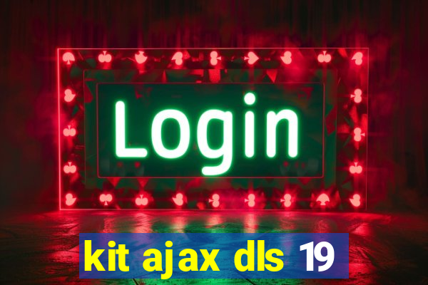 kit ajax dls 19