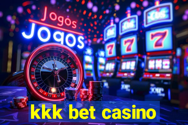 kkk bet casino