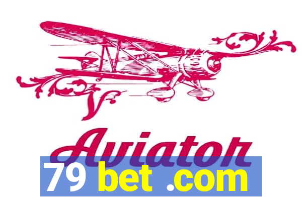 79 bet .com