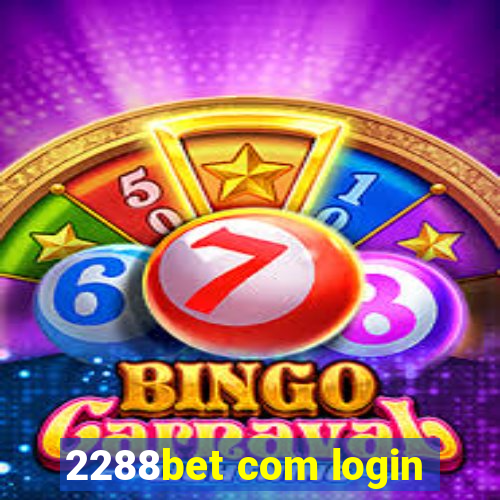 2288bet com login