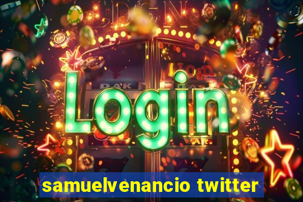 samuelvenancio twitter