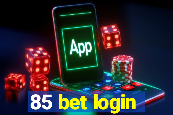 85 bet login