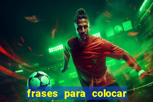 frases para colocar na bio do instagram jogador de futebol