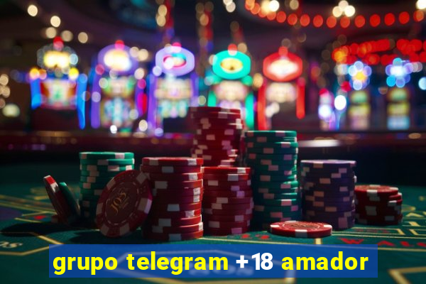 grupo telegram +18 amador