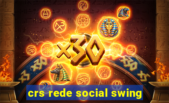 crs rede social swing