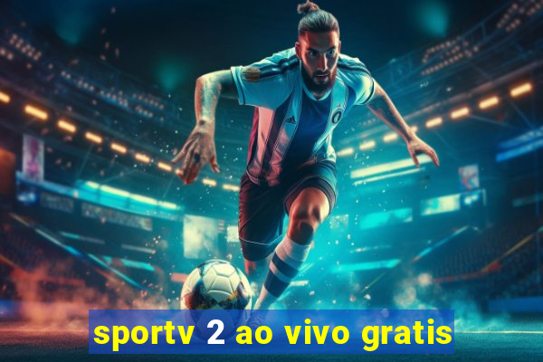 sportv 2 ao vivo gratis