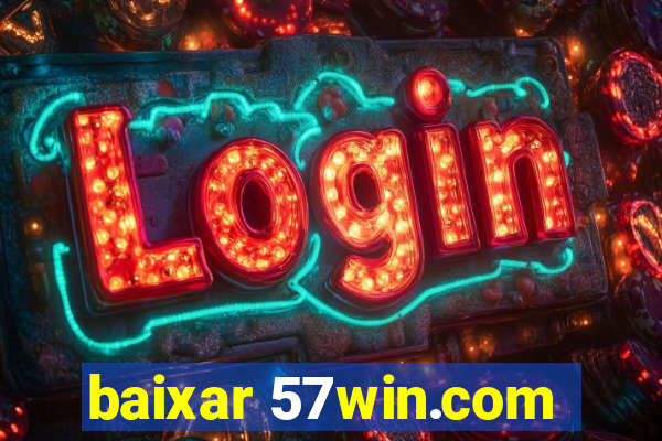 baixar 57win.com