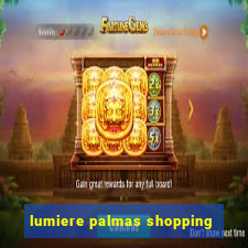 lumiere palmas shopping